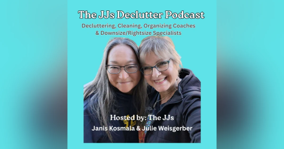 Welcome to The JJs Declutter Podcast