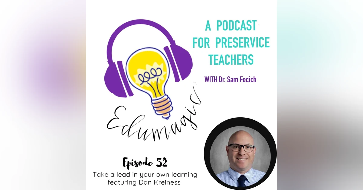 Take a lead in your own learning with Dan Kreiness E52