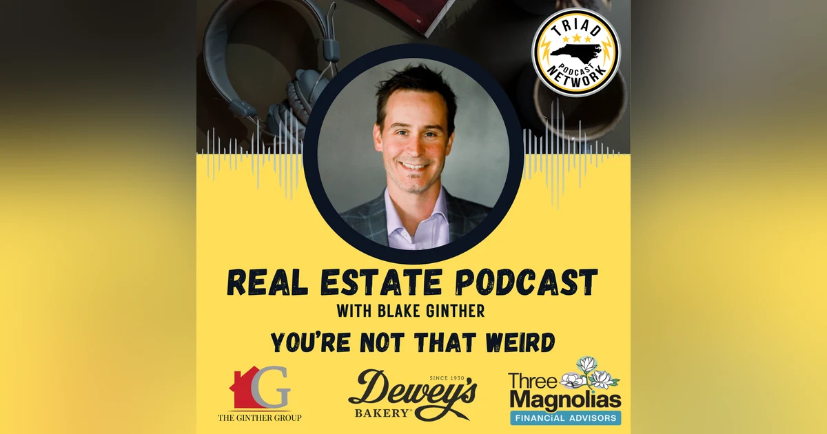 REAL ESTATE PODCAST: You Might Be Weird, But Not When It Comes To Real Estate