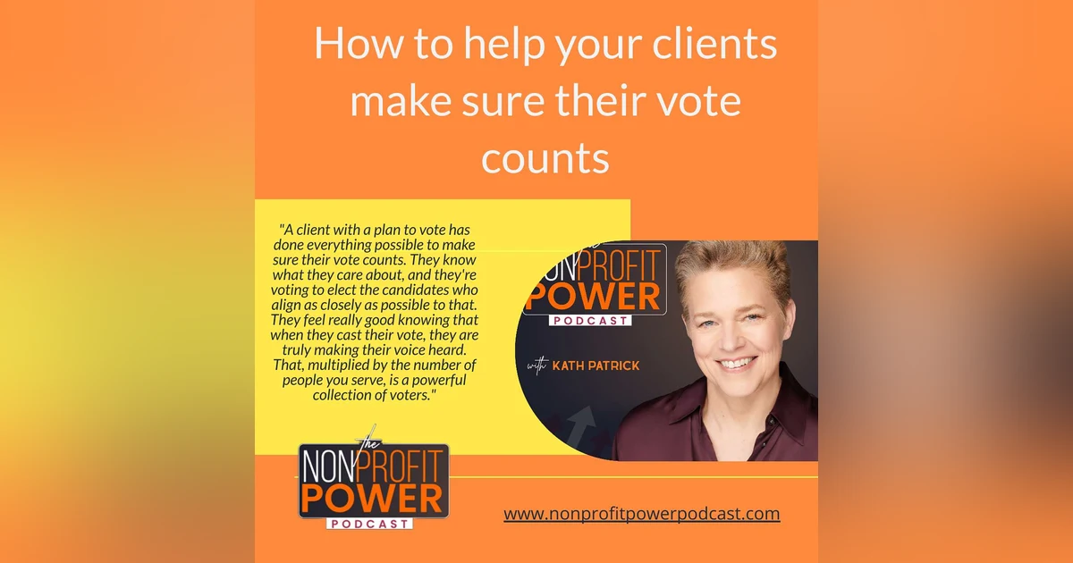 How to Help Your Clients Make Sure Their Vote Counts