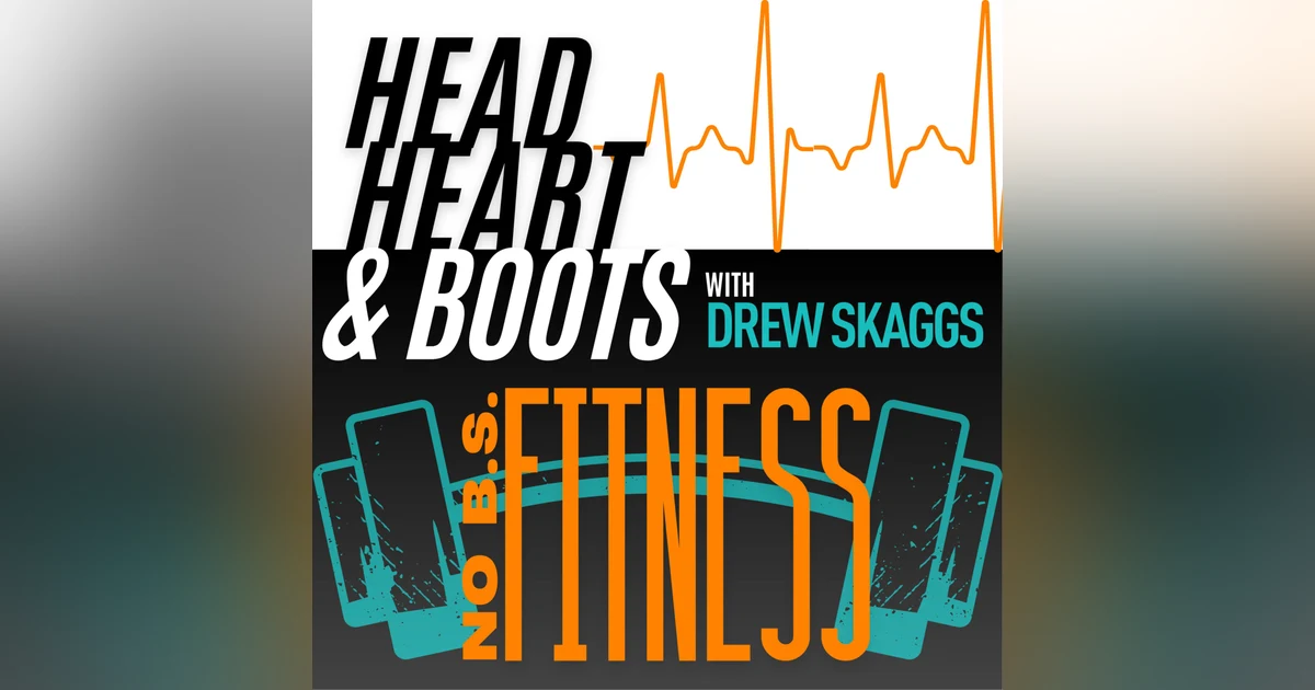 Ep 129 - "No BS Fitness, With Drew Skaggs"
