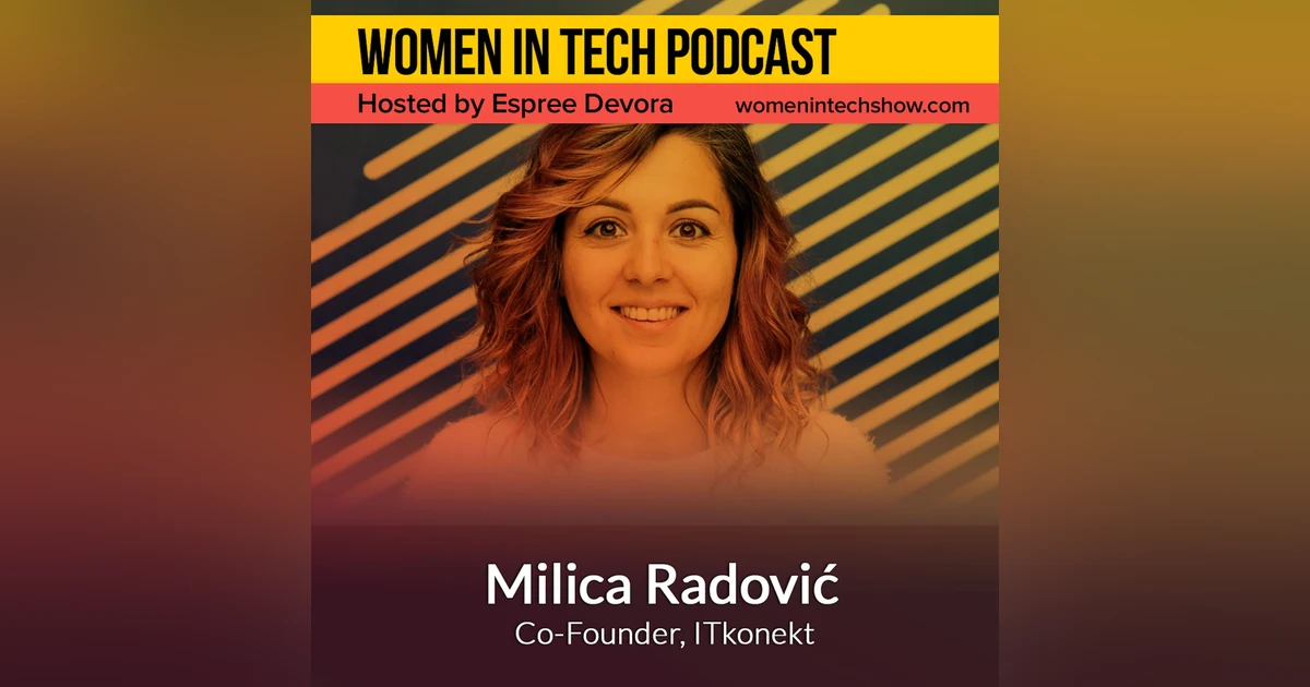 Milica Radovic of ITkonekt, Whole IT Scene On One Place: Women in Tech Serbia