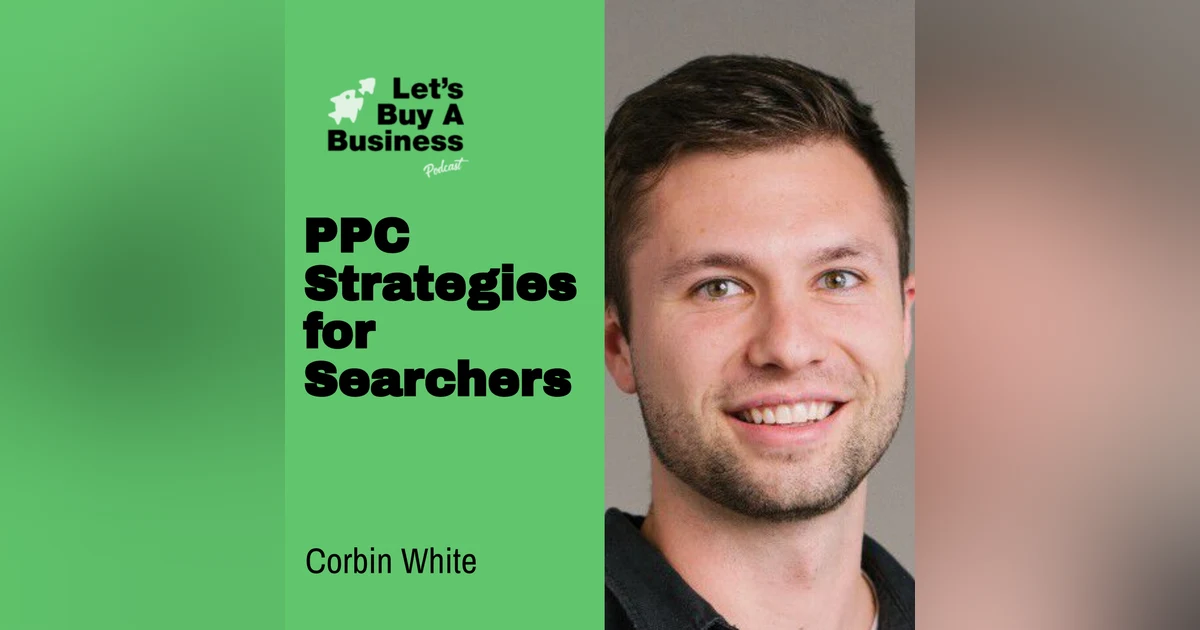 PPC Strategies for Searchers with Corbin White