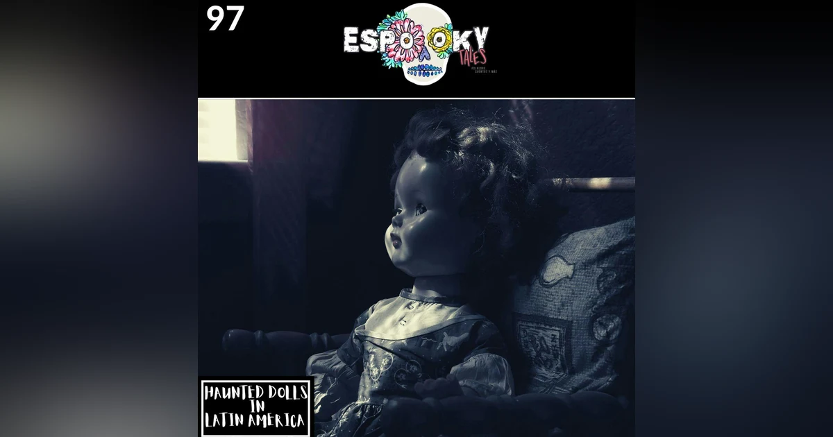 Haunted Dolls in Latin America