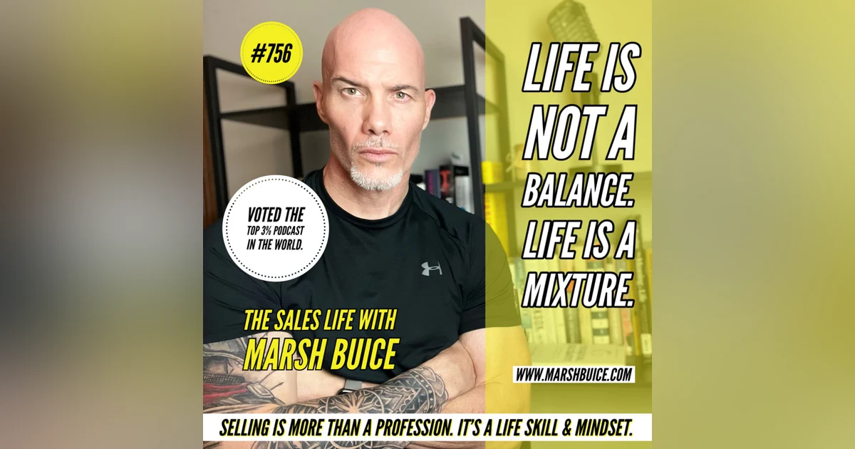 Life Is Not A Balance. It Is A Mixture. | TSL #756