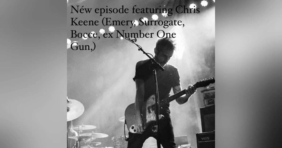 Chris Keene (Emery, Surrogate, Bocce, ex Number One Gun / Touring Saves the Day - Tooth and Nail Records / Floodgate Records)