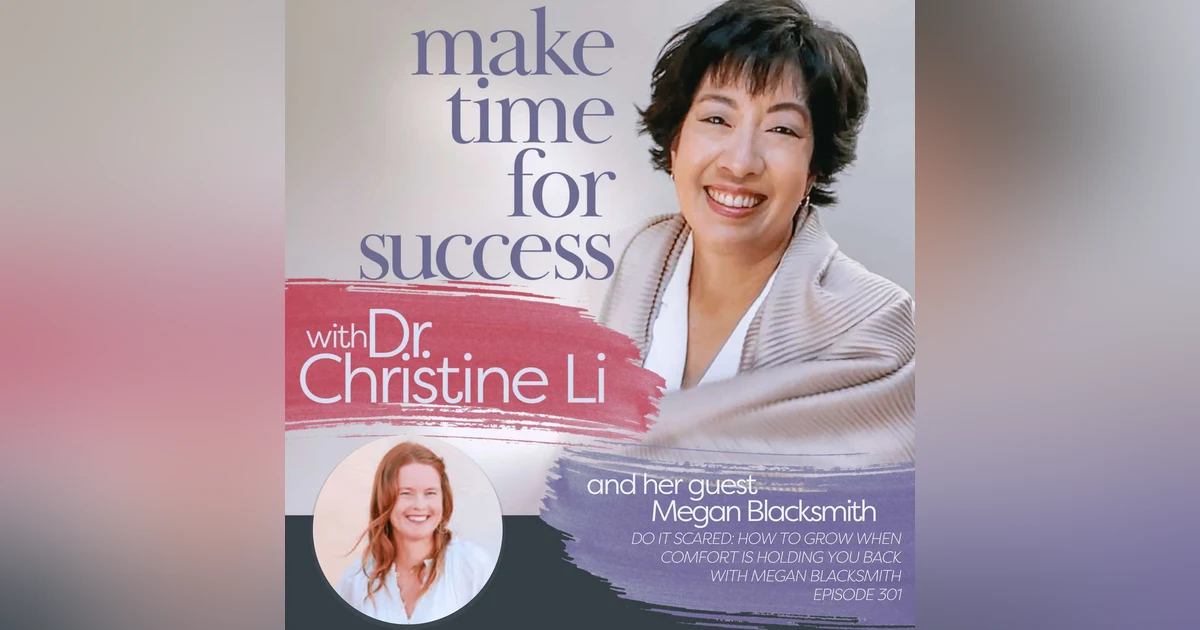 Do It Scared: How to Grow When Comfort Is Holding You Back with Megan Blacksmith
