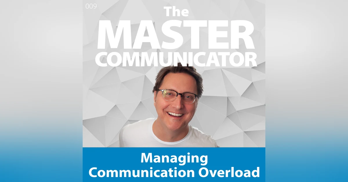 9: Managing Communication Overload