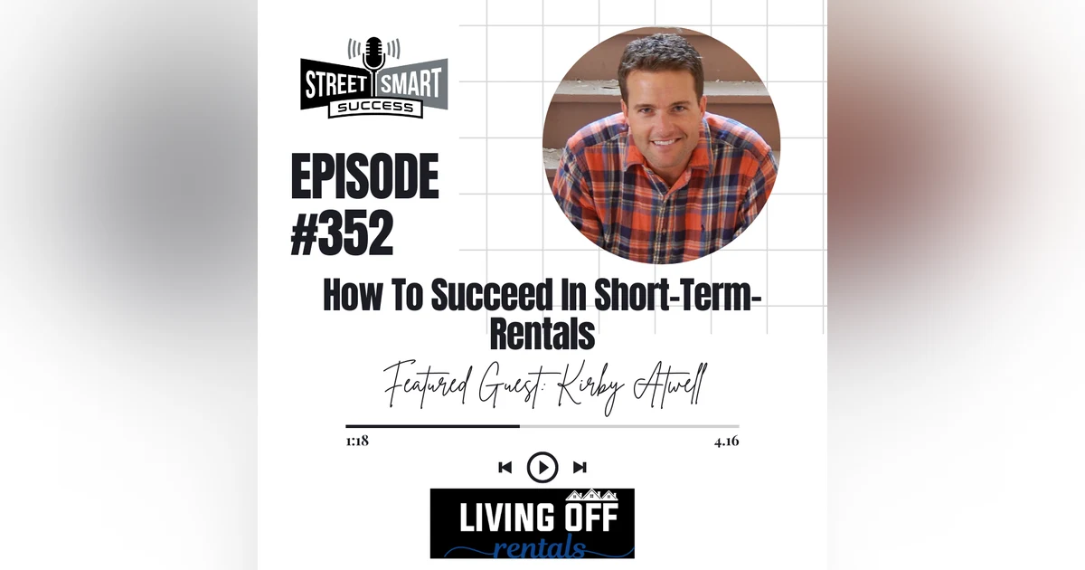 352: How To Succeed In Short-Term-Rentals