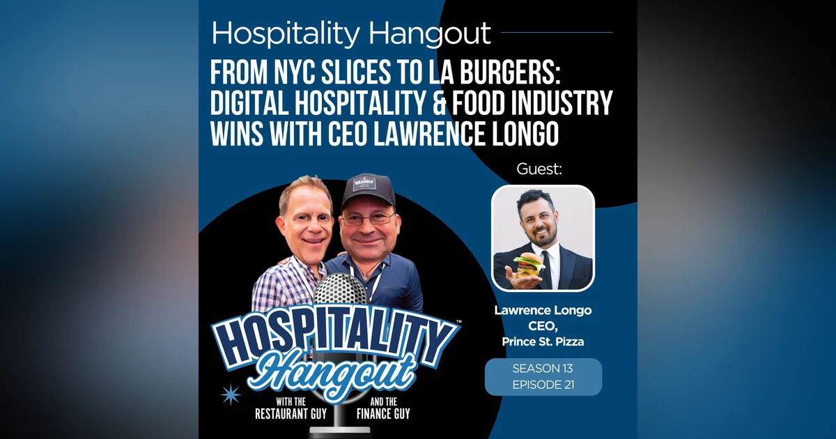 From NYC Slices to LA Burgers: Digital Hospitality & Food Industry Wins with CEO Lawrence Longo