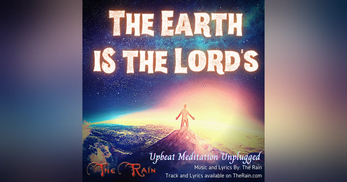 The Earth Is The Lord's - Unplugged Upbeat Meditation