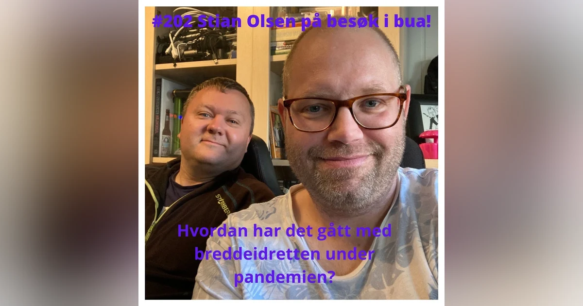 #202 Stian Olsen: Hvordan har det gått med breddeidretten under pandemien?