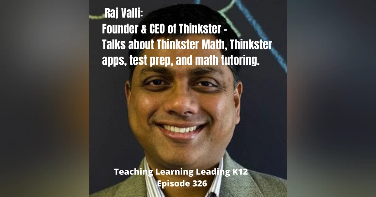Raj Valli: Founder & CEO of Thinkster - 326