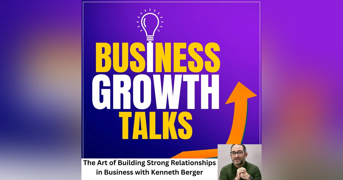 Balancing Tradition and Innovation: Finding Your Own Path in Business with Kenneth Berger