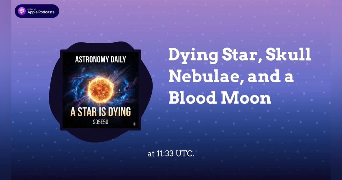 Dying Star, Skull Nebulae, and a Blood Moon