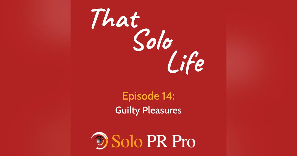 Episode 14: Guilty Pleasures