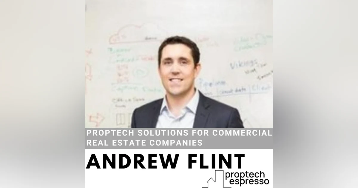 Andrew Flint - Proptech Solutions for Commercial Real Estate Companies
