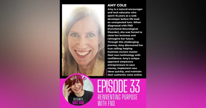 image for Reinventing Purpose: Navigating Life with Functional Neurological Disorder with Amy Cole