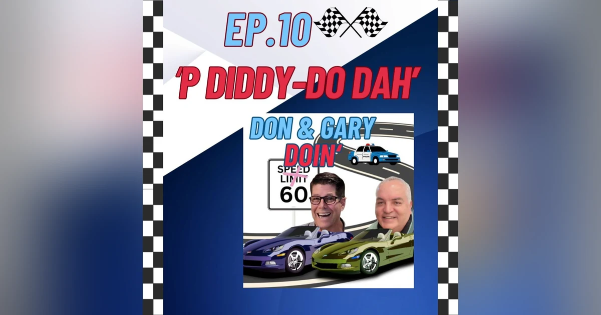 Ep. 10 'P Diddy-Do Dah'