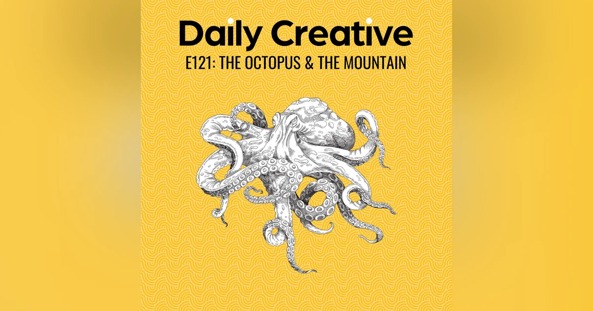 The Octopus and the Mountain