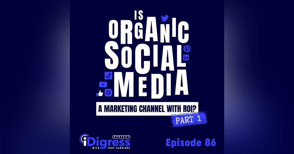 86. Is Organic Social Media A Marketing Channel That Generates Positive ROI With CMO Of Agorapulse (Part 1)