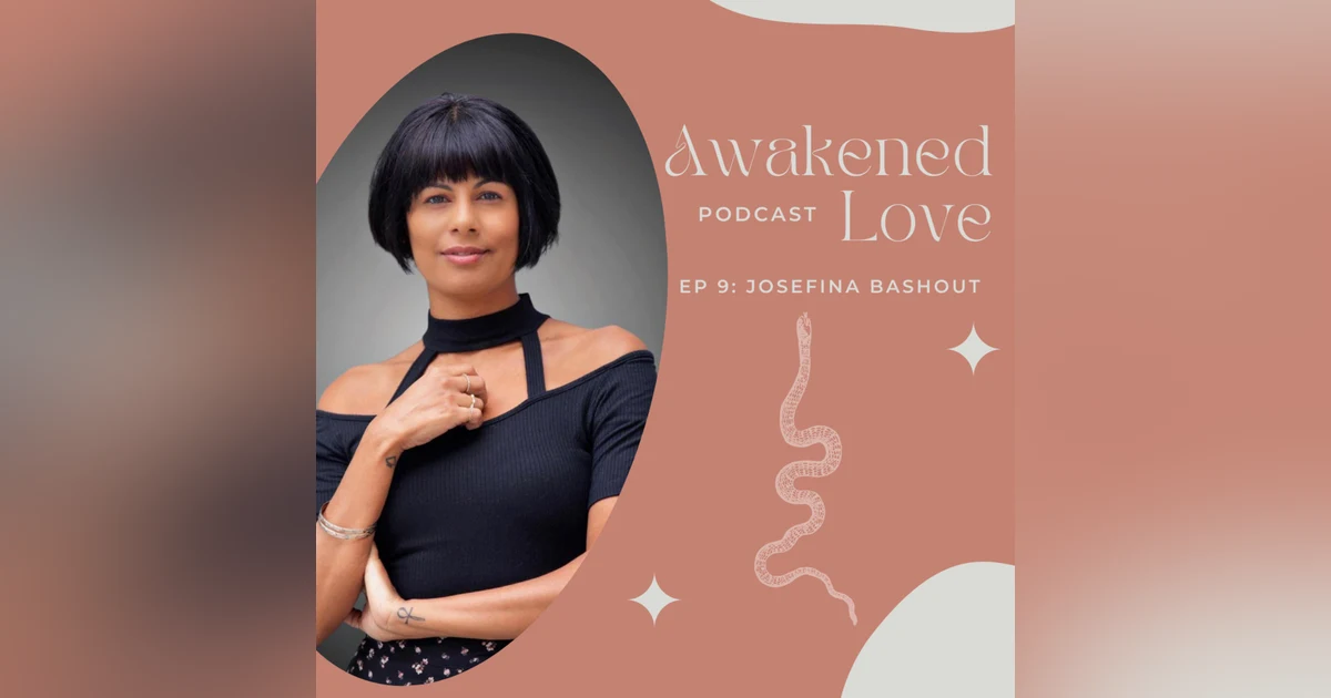 Angel with Josefina Bashout AKA 'The Pussy Priestess' on self love, masculine & feminine dynamics and why the world is so afraid of liberated womxn!