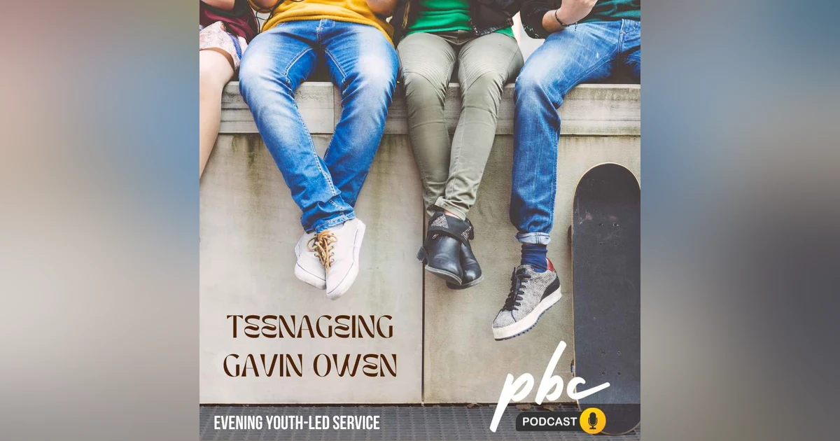 Youth-Led Service: Teenageing | Gavin Owen