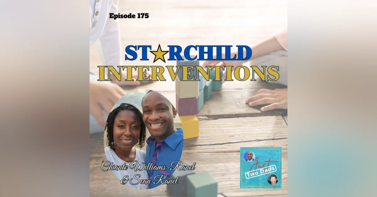 Episode 175: Chiante Williams-Ranel & Sean Ranel - StarChild Interventions