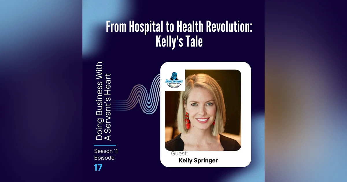 From Hospital to Health Revolution: Kelly's Tale