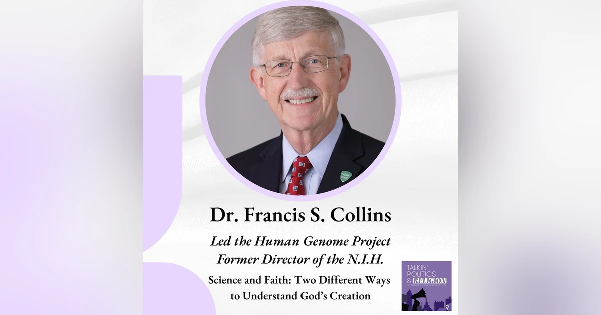 Best of 2024 | Dr. Francis S. Collins: Are science and faith at odds? Or two different ways of understanding God's creation?