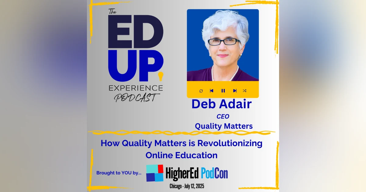 How Quality Matters is Revolutionizing Online Education - with Deb Adair, CEO, Quality Matters