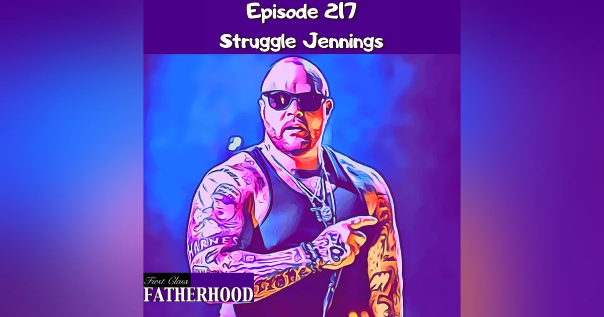 #217 Struggle Jennings