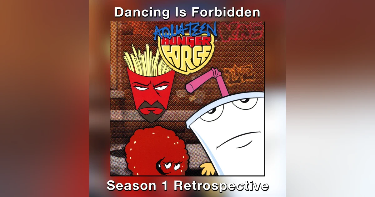 Season 1 Retrospective | Aqua Teen Hunger Force