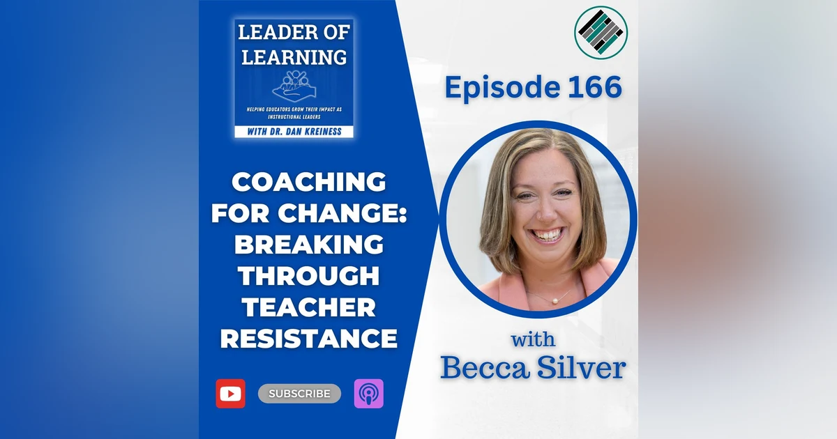 Coaching for Change: Breaking Through Teacher Resistance with Becca Silver