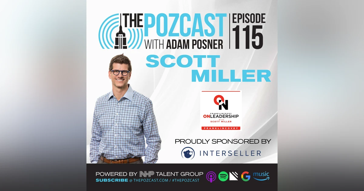 Scott Miller: Leadership Expert: WSJ Best Selling Author & Top Leadership Podcast Host