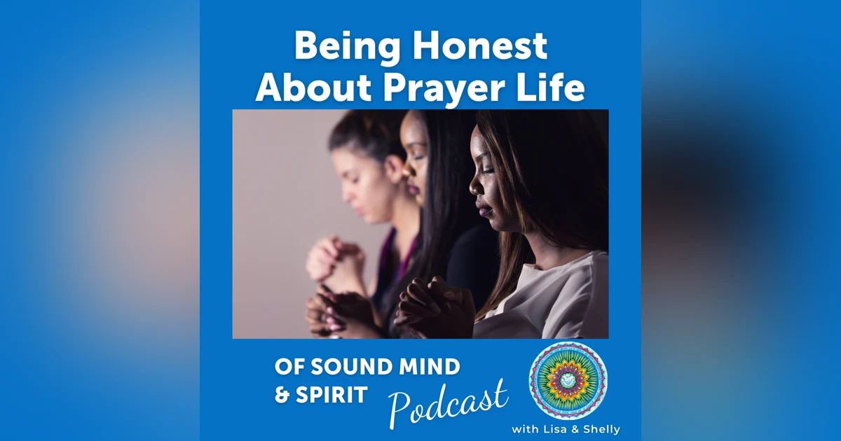 008. Being Honest About Prayer Life