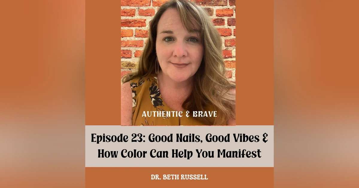 23: Good Nails, Good Vibes & How Color Can Help You Manifest