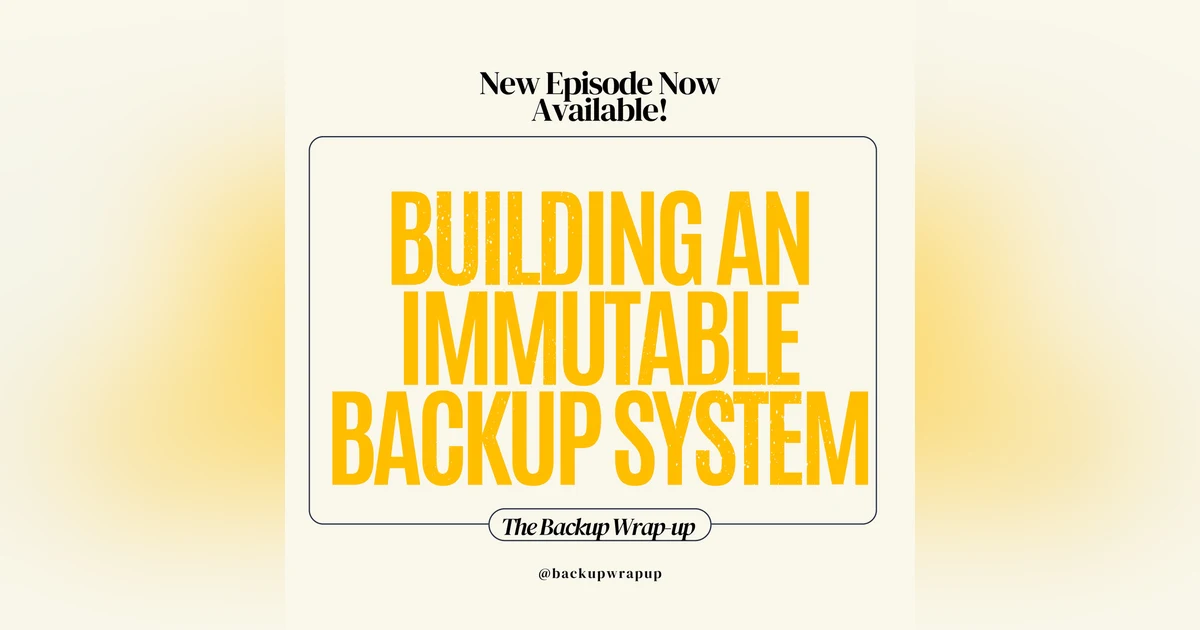 Building an immutable backup system