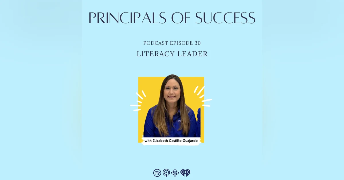 30: Elizabeth Castillo-Guajardo: Literacy Leader
