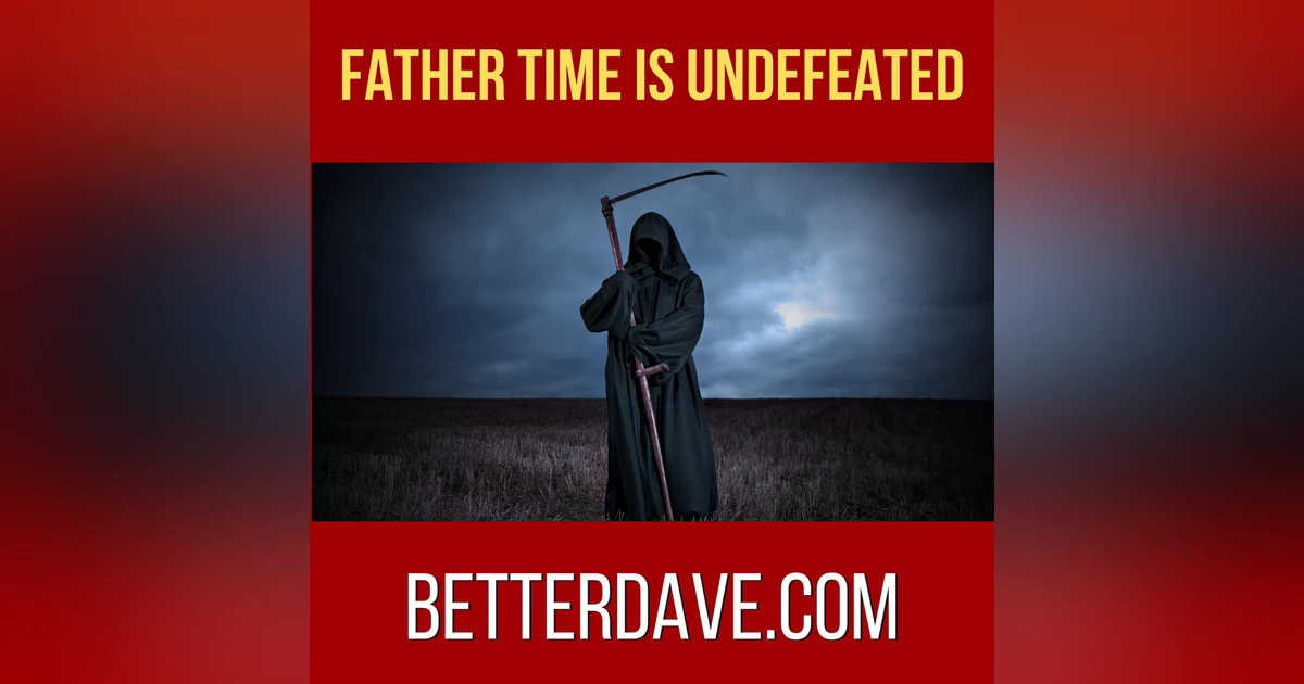 Father Time is Undefeated