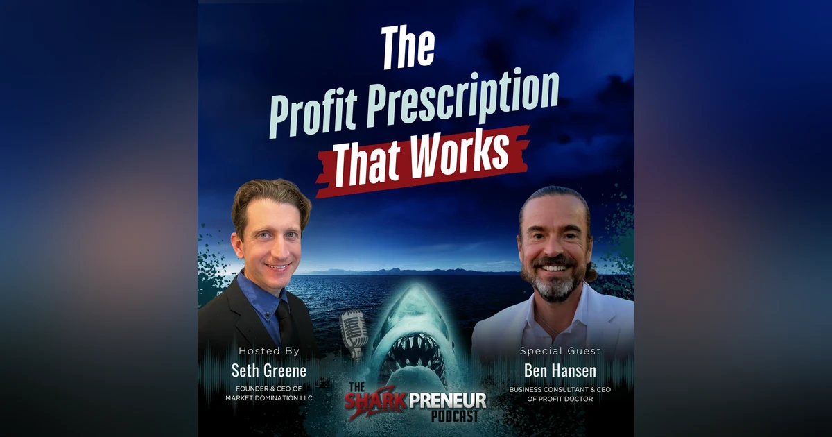Episode 1228: The Profit Prescription That Works with Ben Hansen