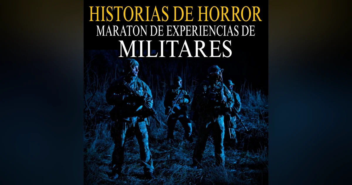 1 HORA DE RELATOS ATERRADORES DE MILITARES / RELATOS REALES DE MILITARES / L.C.E.