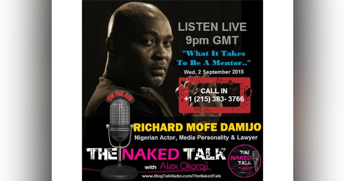 What It Takes To Be A Mentor w/ Guest - Richard Mofe Damijo