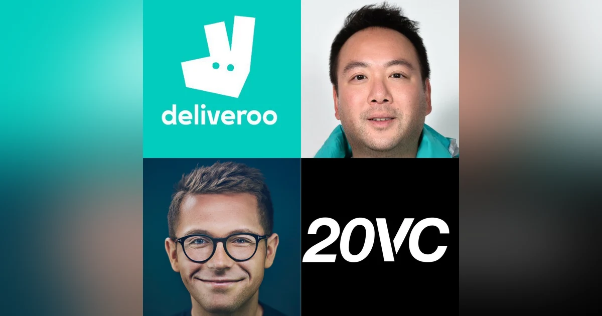 20VC: Deliveroo Founder Will Shu on The IPO This Year, The Rise of Quick Commerce and The Fierce Competition with Uber Eats