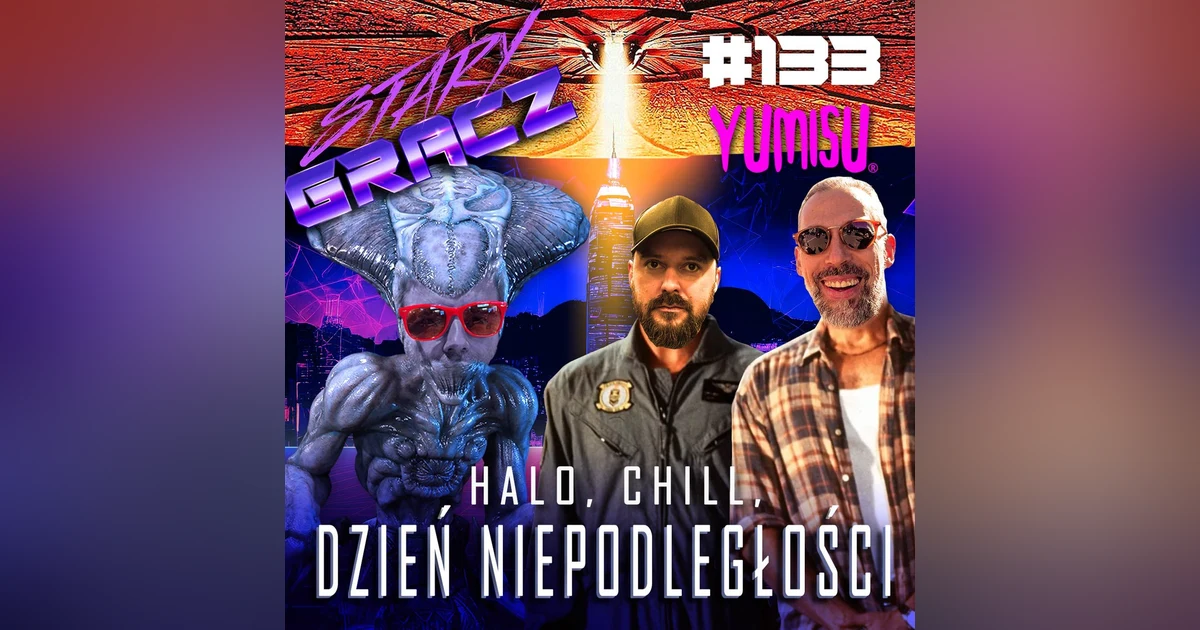 #133 Halo, Chill, Dzień Niepodległości