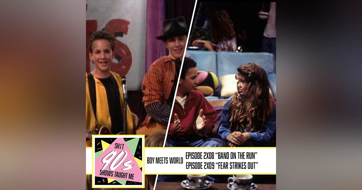 Boy Meets World: Season 2 Episodes 8 & 9 (Band on the Run & Fear Strikes Out)