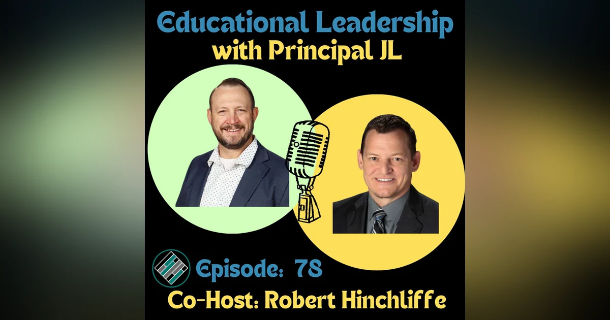 Episode 78: Principals' Perspectives: Professional Development for School Leaders: Conferences, Staff Culture & Leadership