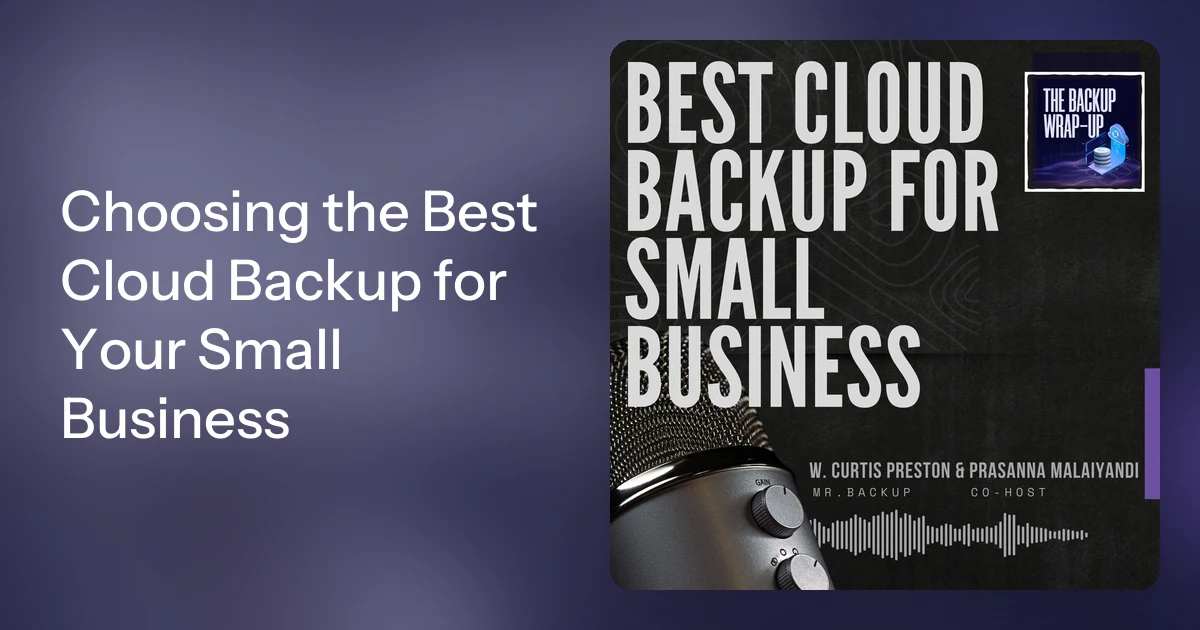 Choosing the Best Cloud Backup for Your Small Business