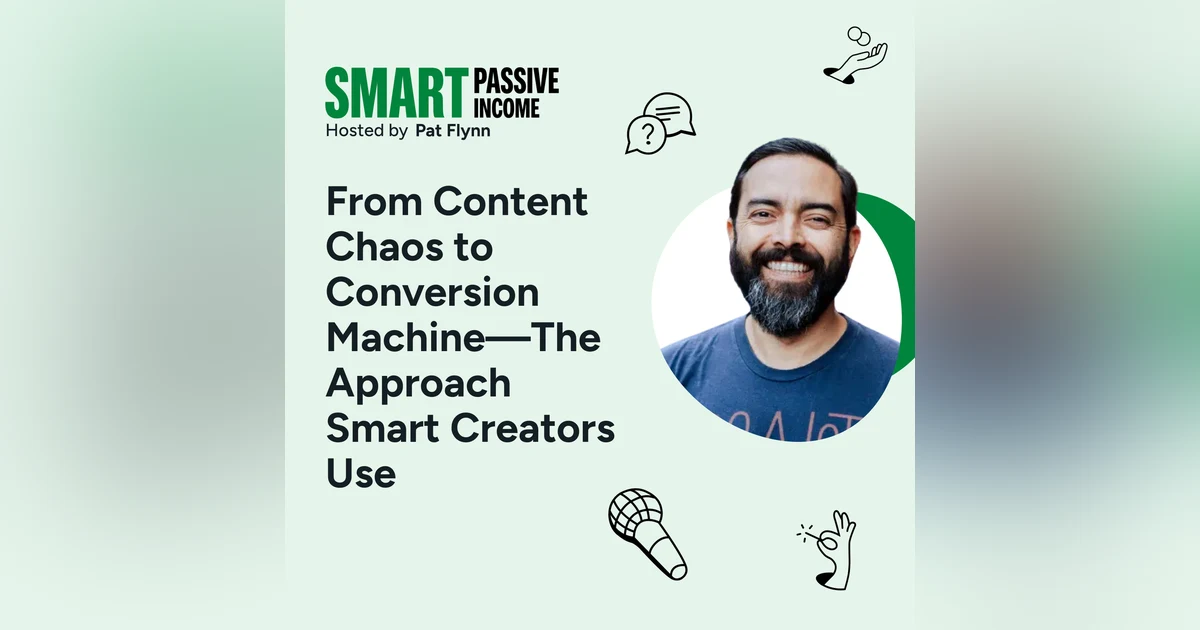 SPI 864: From Content Chaos to Conversion Machine—The Approach Smart Creators Use