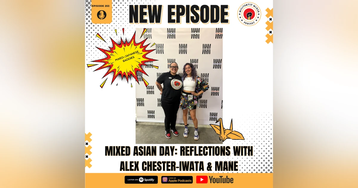 Mixed Asian Day: Reflections with Alex Chester-Iwata & Mane